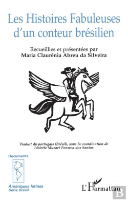 Bertrand.pt - Les Histoires Fabuleuses D'Un Conteur Brésilien