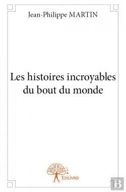 Bertrand.pt - Les Histoires Incroyables Du Bout Du Monde