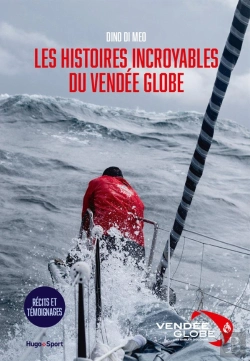 Bertrand.pt - Les Histoires Incroyables Du Vendée Globe