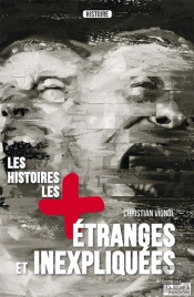 Les Histoires Les Plus Étranges Et Inexpliquées