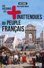 Les Histoires Les Plus Inattendues Du Peuple Français