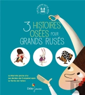Les Histoires Qu'On Aime  : 3 Histoires Osees Pour Grands Ruses