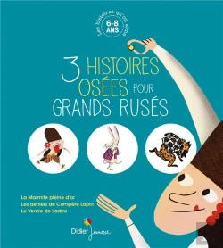 Bertrand.pt - Les Histoires Qu'On Aime  : 3 Histoires Osees Pour Grands Ruses