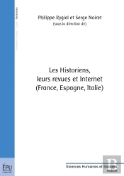 Les Historiens, Leurs Revues Et Internet. (France, Espagne, Italie)