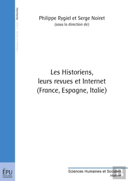 Bertrand.pt - Les Historiens, Leurs Revues Et Internet. (France, Espagne, Italie)
