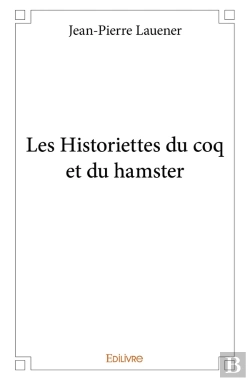 Bertrand.pt - Les Historiettes Du Coq Et Du Hamster