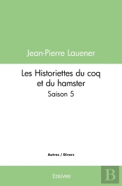 Les Historiettes Du Coq Et Du Hamster - Tome 5 : Saison 5