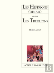 Les Histrions (Détail) ; Les Trublions