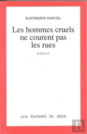 Les Hommes Cruels Ne Courent Pas Les Rues