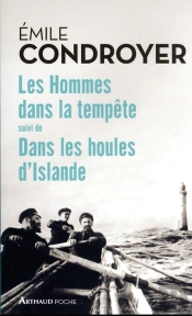 Les Hommes Dans La Tempete Suivi Dans Les Houles D'Islande