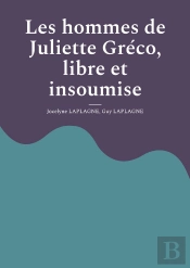Les Hommes De Juliette Gréco, Libre Et Insoumise : Fragments De Théâtre