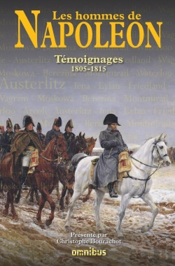 Bertrand.pt - Les Hommes De Napoléon ; Témoignages ; 1805-1815