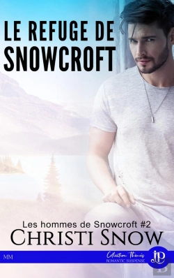 Bertrand.pt - Les Hommes De Snowcroft Tome 2 ; Le Refuge De Snowcroft