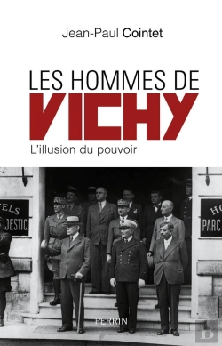Bertrand.pt - Les Hommes De Vichy ; L'Illusion Du Pouvoir