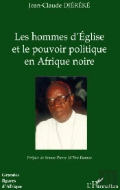 Les Hommes D'Église Et Le Pouvoir Politique En Afrique Noire