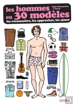 Bertrand.pt - Les Hommes En 30 Modèles ; Les Reconnaître, Les Approcher, Les Aimer