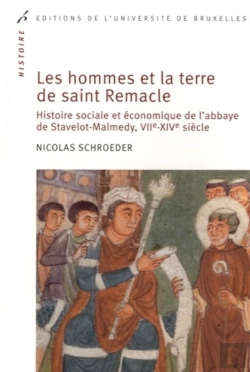 Bertrand.pt - Les Hommes Et La Terre De Saint Remacle : Histoire Sociale Et Économique De L'Abbaye De Stavelot-Malmedy, Viie-Xive Siècle