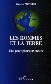 Les Hommes Et La Terre : Une Prodigieuse Aventure