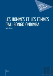 Les Hommes Et Les Femmes D'Ali Bongo Ondimba