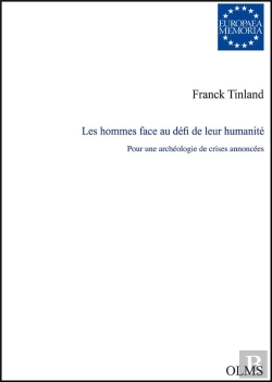 Bertrand.pt - Les Hommes Face Au Défi De Leur Humanité ;  Pour Une Archéologie De Crises Annoncées