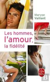 Les Hommes, L'Amour, La Fidelite