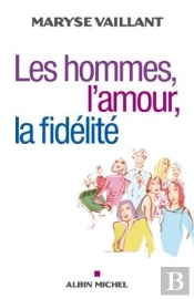 Les Hommes, L'Amour, La Fidélité