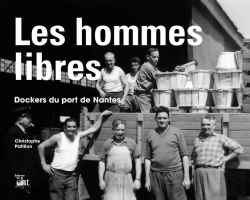 Bertrand.pt - Les Hommes Libres ; Dockers Du Port De Nantes