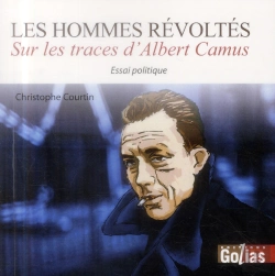 Bertrand.pt - Les Hommes Révoltés ; Sur Les Traces D'Albert Camus