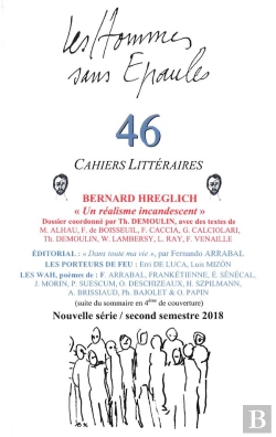 Bertrand.pt - Les Hommes Sans Epaules N°46, Dossier: Bernard Hreglich, Un Réalisme Incandescent