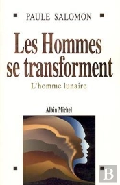 Les Hommes Se Transforment : L'Homme Lunaire