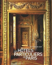 Les Hotels Particuliers De Paris 2011