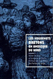 Les Huguenots Bretons En Amérique Du Nord Tome 1
