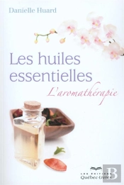 Les Huiles Essentielles 5e Edition
