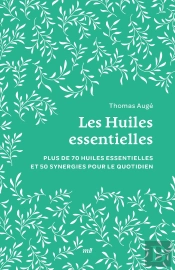 Les Huiles Essentielles (Format Poche) : Plus De 75 Huiles Essentielles Et 60 Synergies Pour Le Quotidien