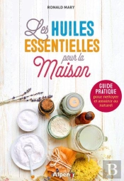 Les Huiles Essentielles Pour La Maison
