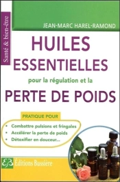 Les Huiles Essentielles Pour La Regulation Et La Perte De Poids