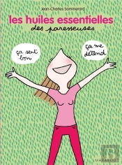 Les Huiles Essentielles Pour Les Paresseuses