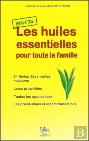 Les Huiles Essentielles Pour Toute La Famille