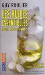 Les Huiles Essentielles Pour Votre Sante