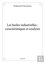 Les Huiles Industrielles : Caracteristiques Et Analyses