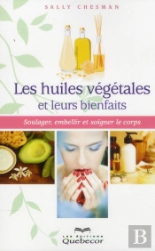 Les Huiles Vegetales Et Leurs Bienfaits