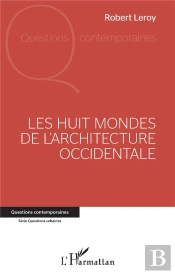 Les Huit Mondes De L'Architecture Occidentale