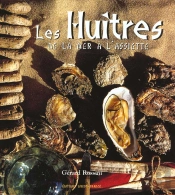 Les Huitres ; De La Mer A L'Assiette