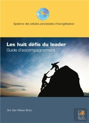 Les Huits Défis Du Leader ; Guide D'Accompagnement