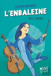 Les Humanimaux ; L'Enbaleine