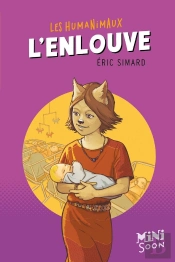 Les Humanimaux ; L'Enlouve