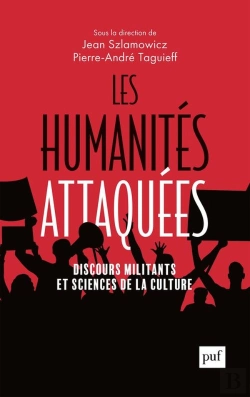 Bertrand.pt - Les Humanités Attaquées : Discours Militants Et Sciences De La Culture