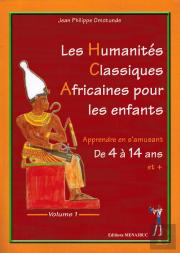 Les Humanités Classiques Africaines Pour Les Enfants Tome 1