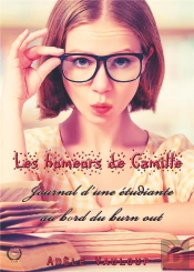 Les Humeurs De Camille - Journal D Une Etudiante Au Bor
