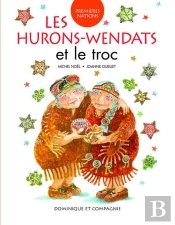 Les Hurons-Wendats Et Le Troc